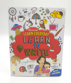 Learn Everyday Learn To Writs -  Age 4+  With Stickers